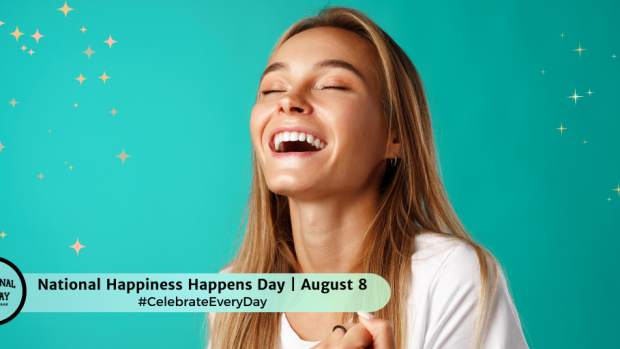 Happiness Happens Day August 8