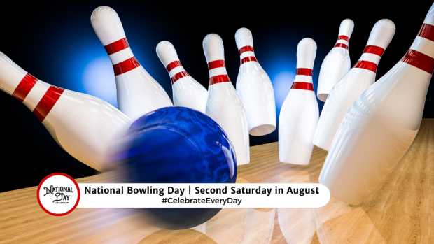 NATIONAL BOWLING DAY  Second Saturday in August