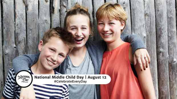 NATIONAL MIDDLE CHILD DAY  August 12