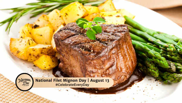 NATIONAL FILET MIGNON DAY  August 13