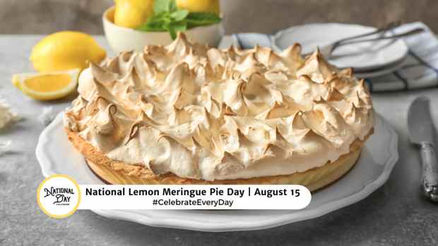 NATIONAL LEMON MERINGUE PIE DAY  August 15