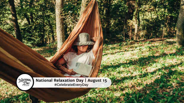 NATIONAL RELAXATION DAY  August 15