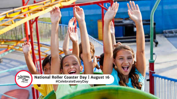 NATIONAL ROLLER COASTER DAY  August 16