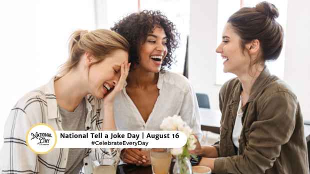 NATIONAL TELL A JOKE DAY  August 16