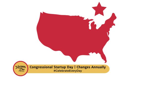 CONGRESSIONAL STARTUP DAY  Changes Annually