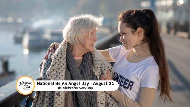 NATIONAL BE AN ANGEL DAY  August 22