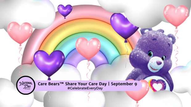 CARE BEARS™ SHARE YOUR CARE DAY | September 9