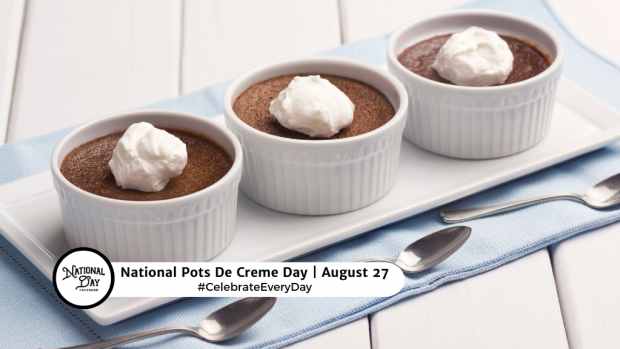 NATIONAL POTS DE CREME DAY  August 27