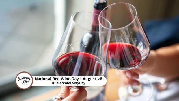 NATIONAL RED WINE DAY  August 28