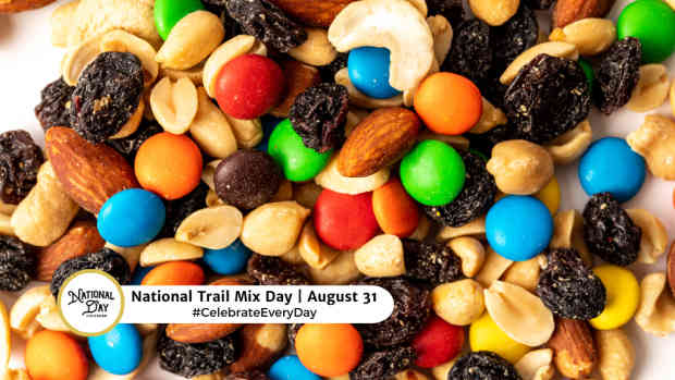 NATIONAL TRAIL MIX DAY  August 31