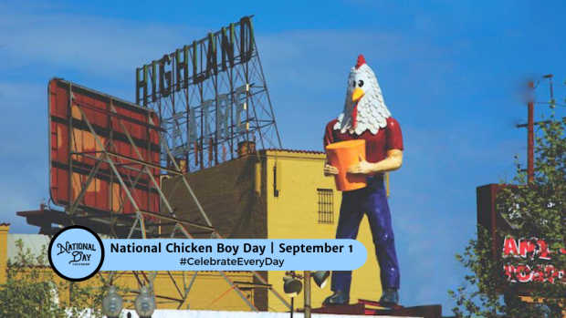 NATIONAL CHICKEN BOY DAY  September 1