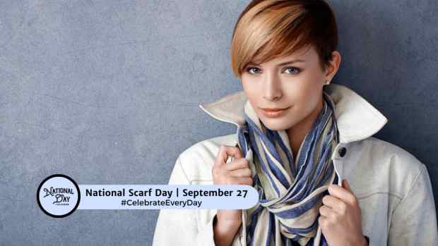 NATIONAL SCARF DAY | September 27