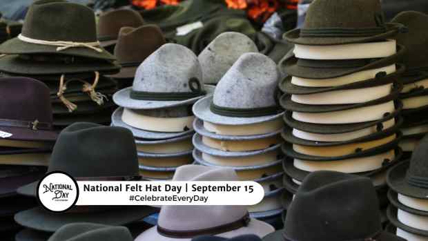 NATIONAL FELT HAT DAY  September 15