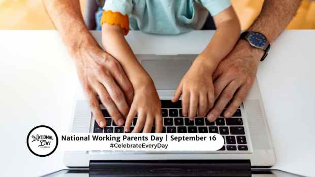 NATIONAL WORKING PARENTS DAY  September 16