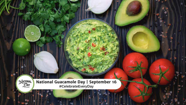 NATIONAL GUACAMOLE DAY  September 16