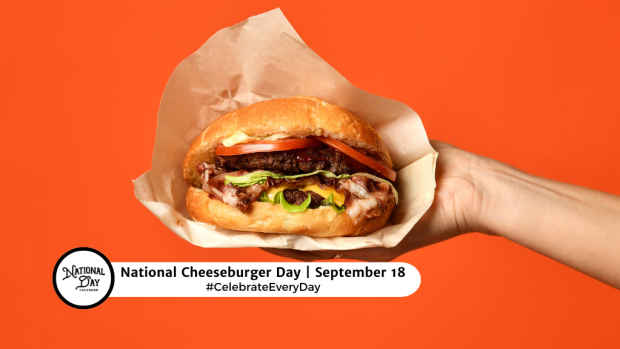 NATIONAL CHEESEBURGER DAY  September 18