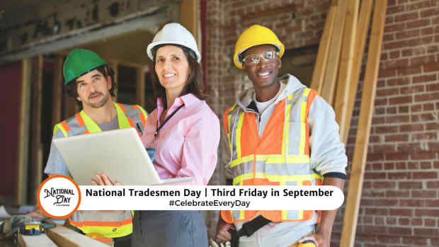 NATIONAL TRADESMEN DAY  Third Friday in September