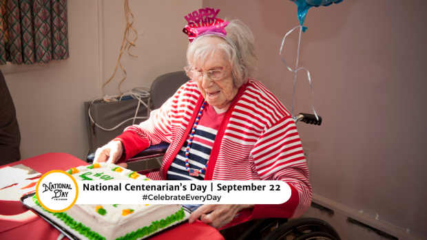 NATIONAL CENTENARIAN'S DAY  September 22