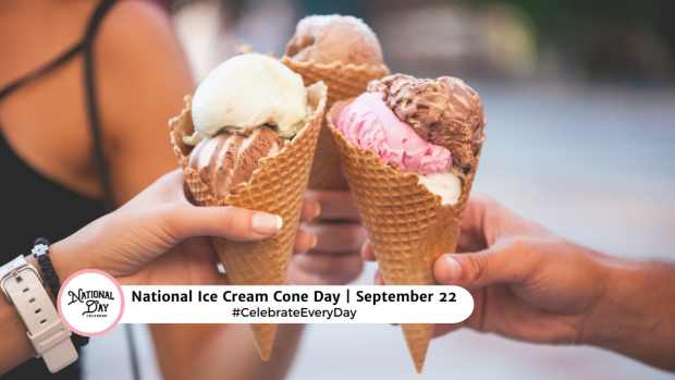 NATIONAL ICE CREAM CONE DAY  September 22 