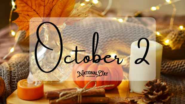 OCTOBER 2 | Birthdays and Events