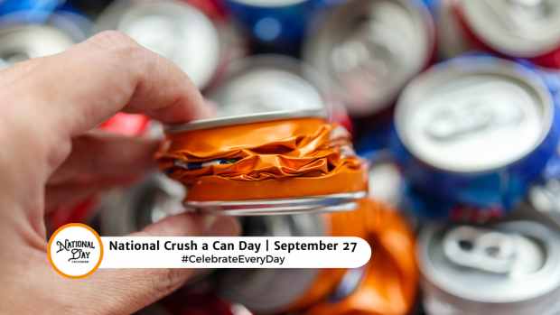 NATIONAL CRUSH A CAN DAY  September 27