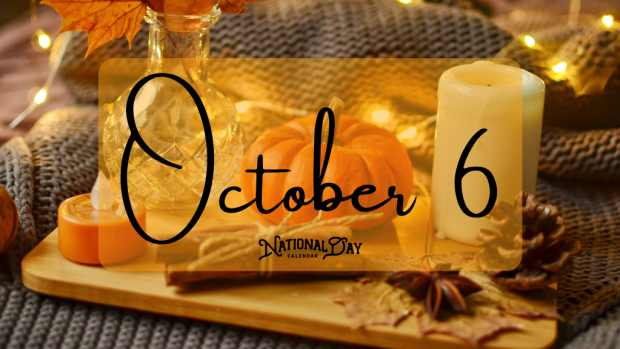 OCTOBER 6 | Birthdays and Events