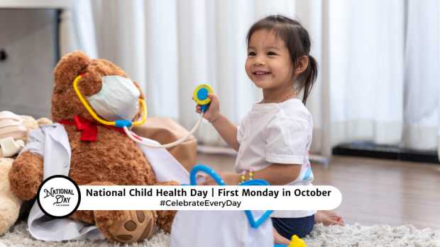 NATIONAL CHILD HEALTH DAY | First Monday in October