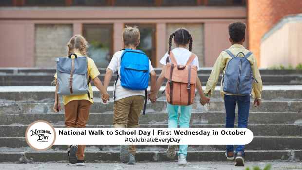 NATIONAL WALK TO SCHOOL DAY  First Wednesday in October