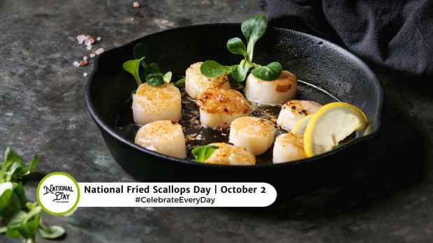 NATIONAL FRIED SCALLOPS DAY  October 2