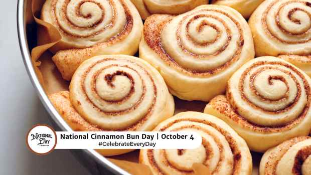 NATIONAL CINNAMON BUN DAY  October 4