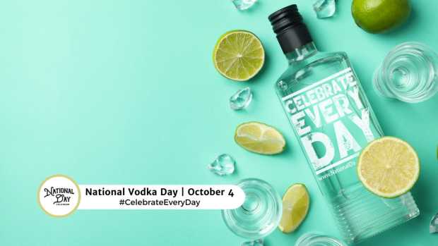 NATIONAL VODKA DAY  October 4