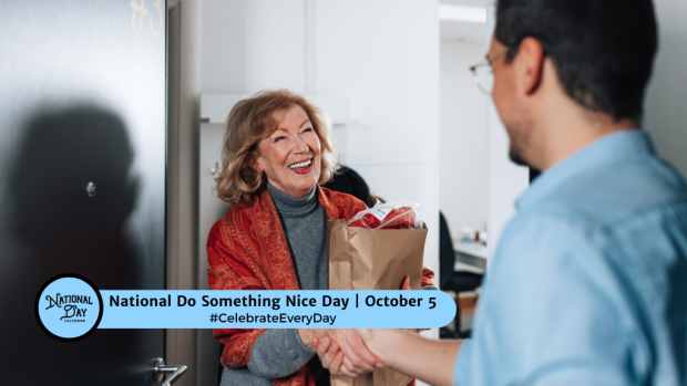 NATIONAL DO SOMETHING NICE DAY  October 5