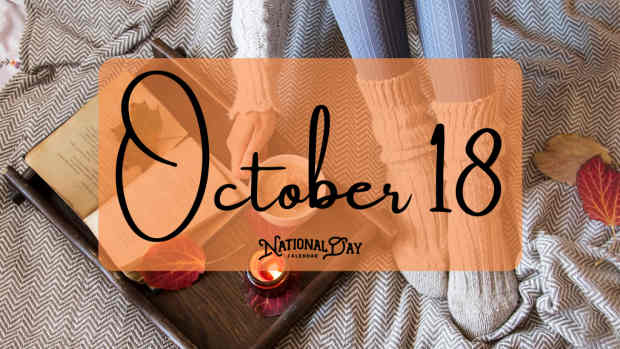 OCTOBER 18 | Birthdays and Events