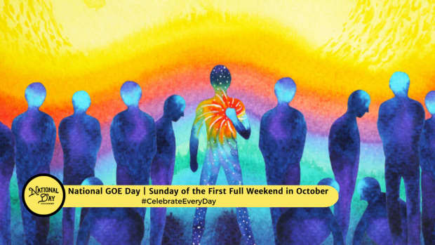 NATIONAL GOE DAY  Sunday of the First Full Weekend in October