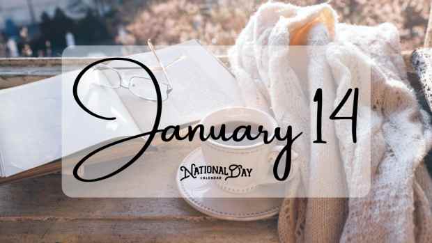 JANUARY 14 | Birthdays and Events