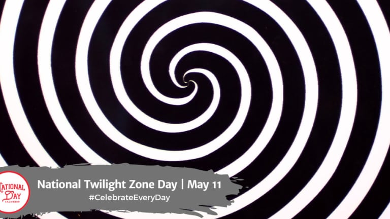 NATIONAL TWILIGHT ZONE DAY - May 11 - National Day Calendar