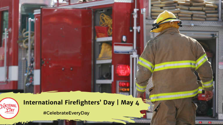 INTERNATIONAL FIREFIGHTERS' DAY - MAY 4 - National Day Calendar