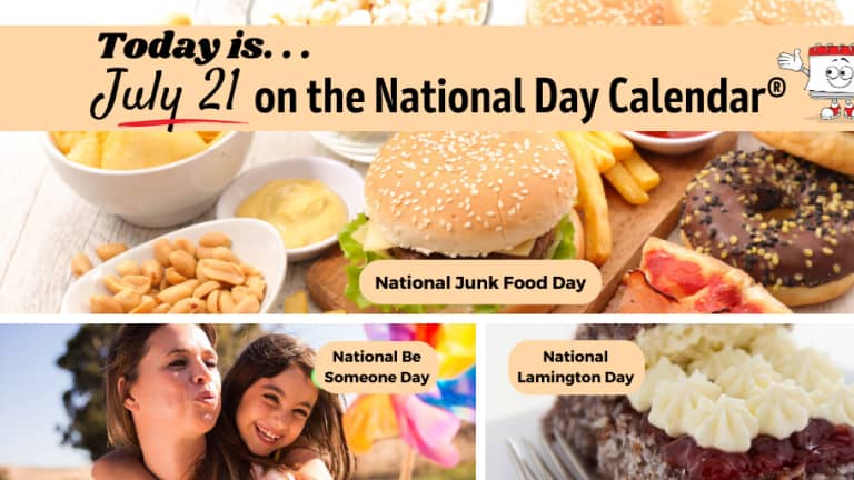 JULY 21, 2023 | NATIONAL JUNK FOOD DAY | NATIONAL BE SOMEONE DAY ...