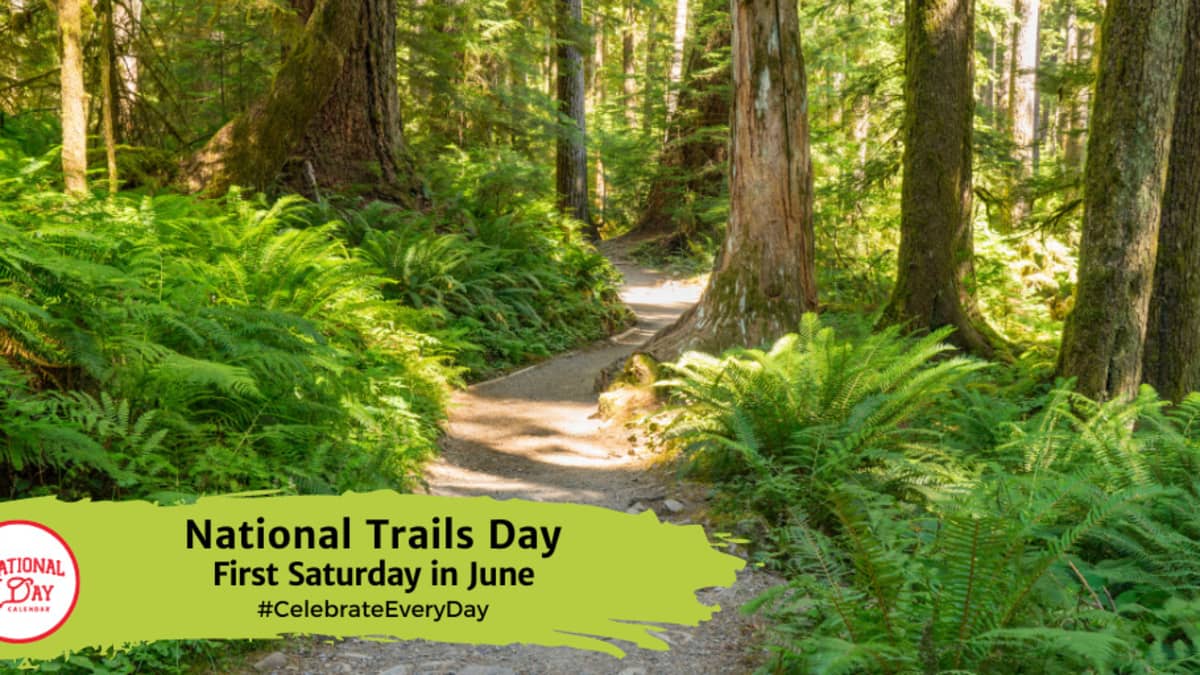NATIONAL TRAILS DAY  June 1 - National Day Calendar