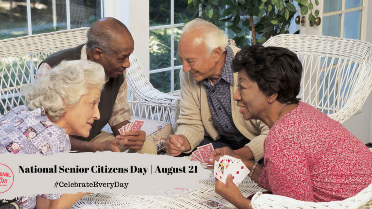 NATIONAL SENIOR CITIZENS DAY - August 21 - National Day Calendar
