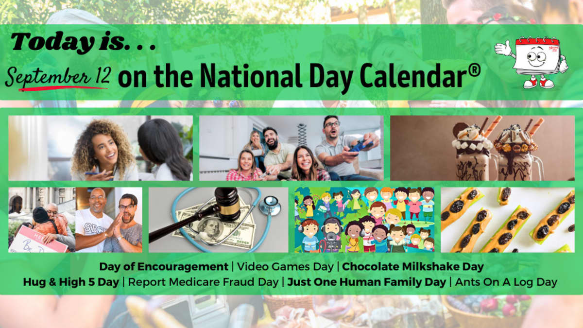 SEPTEMBER 12, 2023 | NATIONAL VIDEO GAMES DAY | NATIONAL HUG & HIGH 5  DAY | NATIONAL REPORT MEDICARE FRAUD DAY | NATIONAL ANTS ON A LOG DAY |  NATIONAL DAY OF