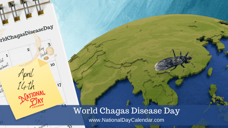 World Chagas Disease Day April 14 National Day Calendar 2665