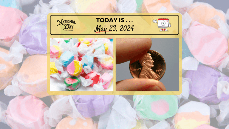 MAY 23, 2024 | NATIONAL TAFFY DAY | NATIONAL LUCKY PENNY DAY - National ...