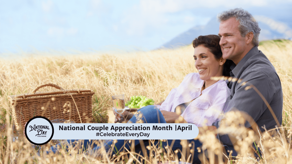 NATIONAL COUPLE APPRECIATION MONTH   April   National Day Calendar