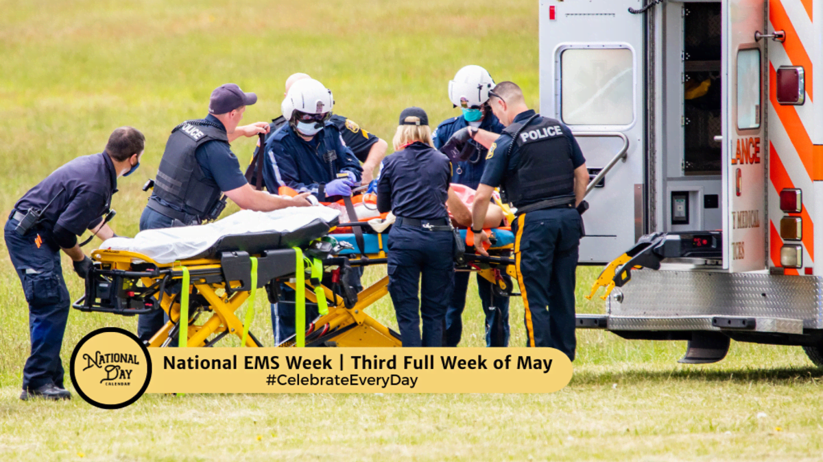 NATIONAL EMS WEEK - Third Full Week of May - National Day Calendar