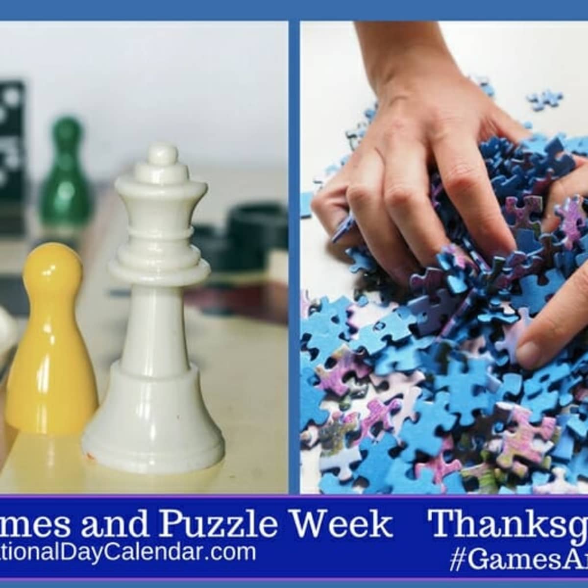 NATIONAL GAME AND PUZZLE WEEK - Week of Thanksgiving - National Day Calendar