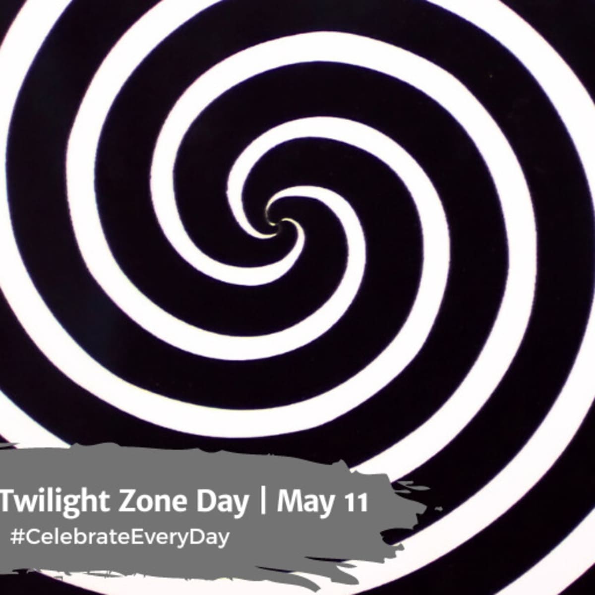 National Twilight Zone Day (May 11th)