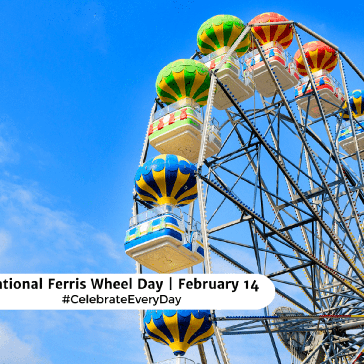 NATIONAL FERRIS WHEEL DAY - February 14 - National Day Calendar