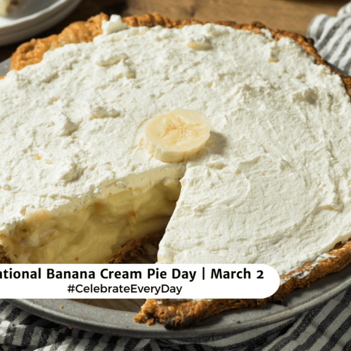 NATIONAL BANANA CREAM PIE DAY - March 2 - National Day Calendar