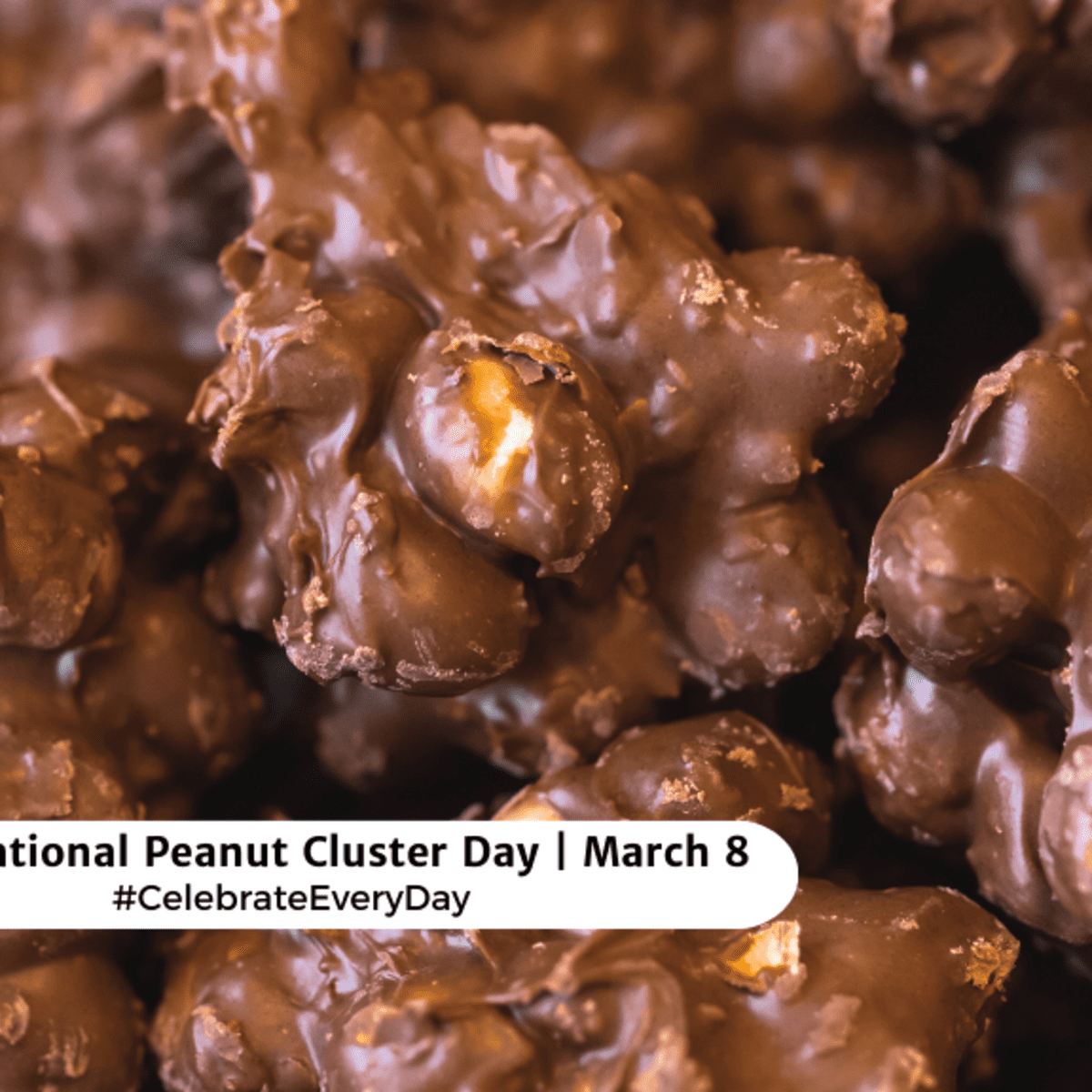 NATIONAL PEANUT CLUSTER DAY - March 8 - National Day Calendar